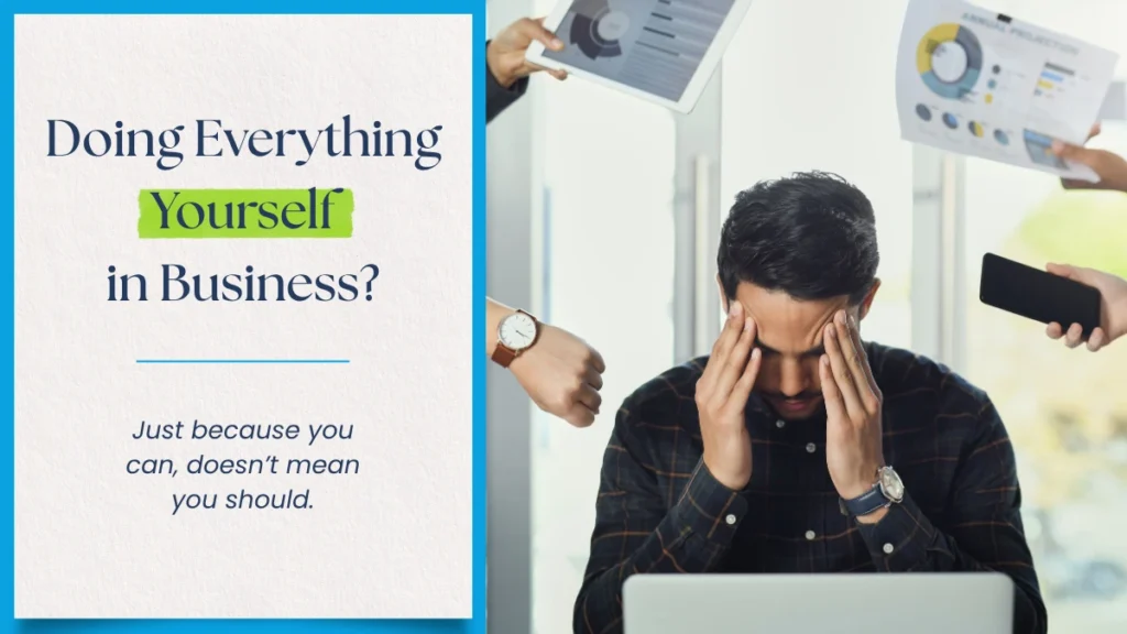 professional burnt out doing everything yourself in business